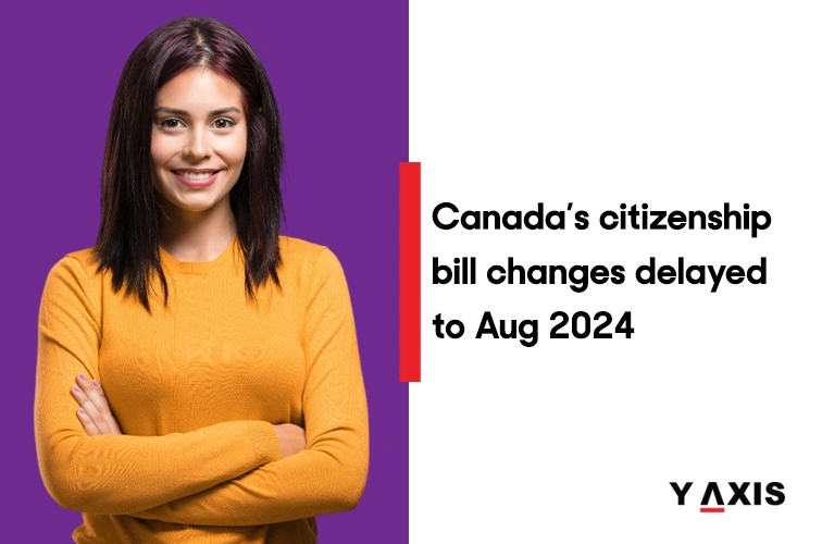 Canada’s citizenship bill changes delayed to Aug 2024